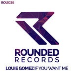 cover: Louie Gomez - If You Want Me