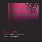 cover: Dj Nejtrino|Errol Reid|Kolosov - Fall Harder