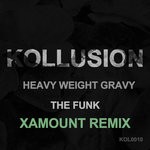 cover: Heavy Weight Gravy - The Funk (Xamount Remix)