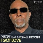 cover: Lomax|Michael Procter - I Got Love