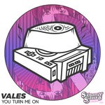 cover: Vales - You Turn Me On