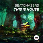 cover: Beatchasers - This Is House