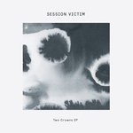 cover: Session Victim - Two Crowns EP (Explicit)