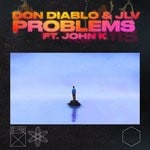 cover: Don Diablo|John K - Problems (Extended Mix)