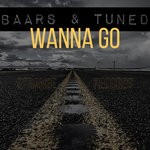 cover: Baars|Dj Tuned - Wanna Go