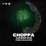 cover: Vibes Machine - Choppa Lifestyle