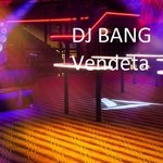 cover: Dj Bang - Vendeta