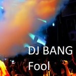 cover: Dj Bang - Fool