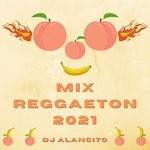 cover: Dj Alancito - Mix Reggaeton 2021