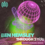 cover: Ben Hemsley - Through 2 You (Danny Howard Remix - Extended)