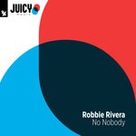 cover: Robbie Rivera - No Nobody