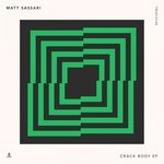 cover: Matt Sassari - Crack Body EP