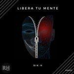 cover: Rik-h - Libera Tu Mente