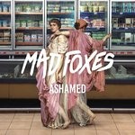 cover: Mad Foxes - Ashamed