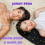 cover: Jonny Pena - Boom Boom U Want Me