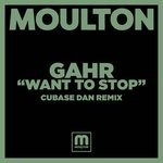 cover: Gahr - Want To Stop (Cubase Dan Remix)