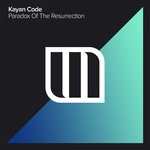 cover: Kayan Code - Paradox Of The Resurrection (Extended Mix)