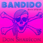 cover: Don Sharicon - Bandido (Remix 2021 EP)