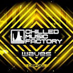 cover: Chilled Music Factory - Waves (Original Mix)