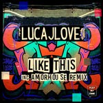 cover: Lucajlove - Like This