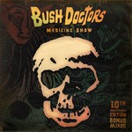 cover: Bush Doctors - Medicine Show