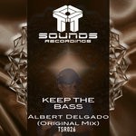 cover: Albert Delgado - Keep The Bass