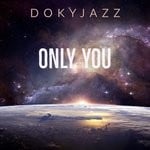 cover: Dokyjazz - Only You (Radio Edit)