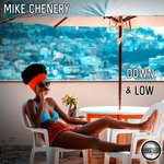 cover: Mike Chenery - Down & Low