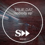 cover: True.dat - Nobody EP