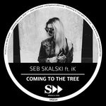 cover: Seb Skalski|Ik Pl - Coming To The Tree