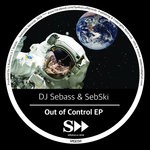 cover: Sebski|Dj Sebass - Out Of Control EP