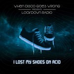 cover: Various - Lockdown Radio (I Lost My Shoes On Acid)