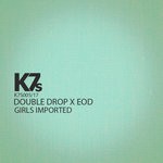 cover: Double Drop|Eod - Girls Imported (Original Mix - Explicit)