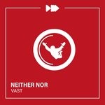 cover: Neither Nor - Vast