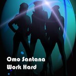 cover: Omo Santana - Work Hard