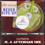 cover: Ultrasoul - Never Give Up (JL & Afterman Mix)