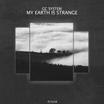 cover: Gc System - My Earth Is Strange