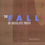 cover: Mattia Magatelli - The Fall Of Absolute Truth