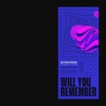 cover: Dj Mayson - Will You Remember