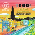 cover: Legowelt|Various - U R Here! U-TRAX 20/21 Vision Mixtape Vol 2