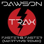 cover: Dawson - Faster & Faster (MartynB Remix)