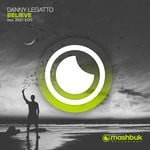 cover: Danny Legatto|Mashbuk Music - Believe (2021 Edit)