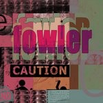 cover: Fowler - Caution