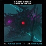 cover: Brain Crisis - Fungus Lufs / Grim Slide