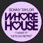 cover: Sonny Taylor - I Want It/Lets Go Retro