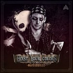 cover: Maissouille - Hoist Your Colors