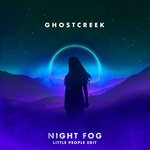 cover: Ghost Creek - Night Fog (Little People Edit)