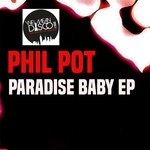 cover: Phil Pot - Paradise Baby EP