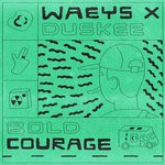 cover: Duskee|Waeys - Bold Courage