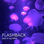 cover: Jack In My Dna - Flashback